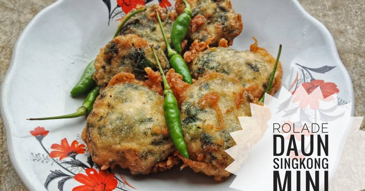 Resep Rolade Daun Singkong Mini Oleh Mama Rara Cookpad