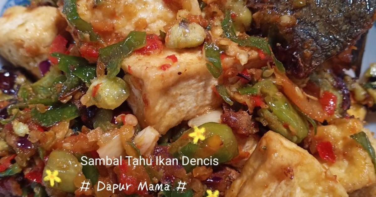 Resep Sambal Tahu Ikan Dencis Oleh Rika Ayu Dapur Mama Cookpad