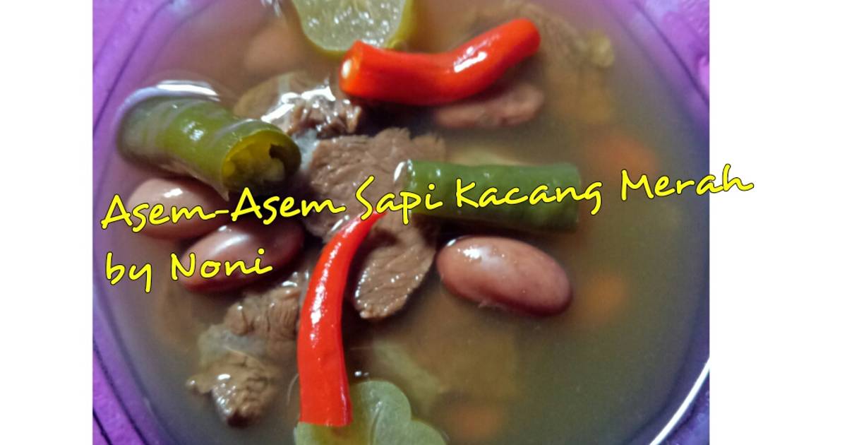 Resep Asem Asem Sapi Kacang Merah Oleh Noni Sukmawati Cookpad