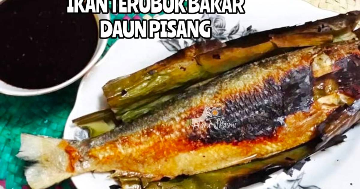 Resipi Ikan Terubuk Bakar Daun Pisang Oleh Hani Shaimi Cookpad