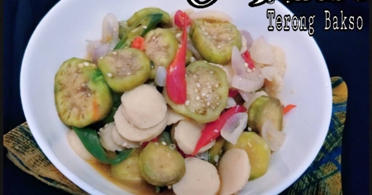 Resep Tumis Terong Bakso Enak Dan Mudah Cookpad