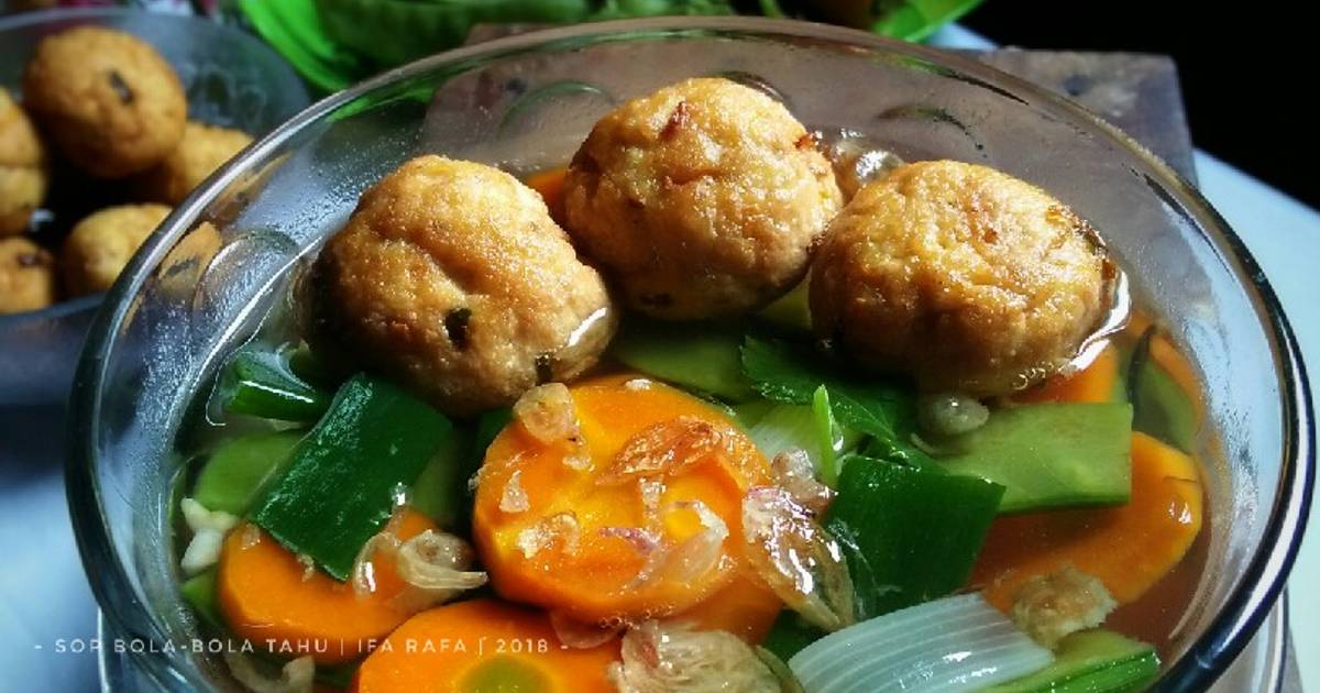 Resep Sop Bola Bola Tahu Oleh Ifaraa Cookpad