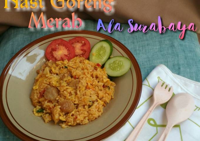 Resep Nasi Goreng Merah Ala Surabaya Oleh Pawon Ndeso Artikah Cookpad