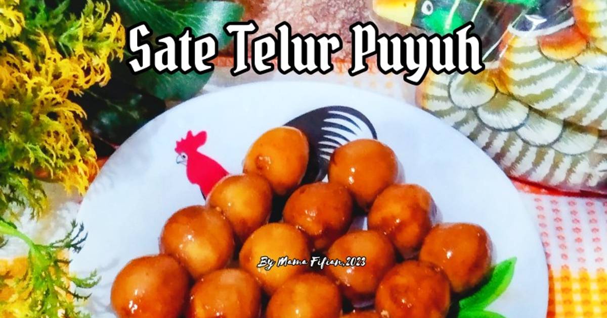 Resep Sate Telur Puyuh Oleh Lanjarsih Mama Fifian Masakanrumahan