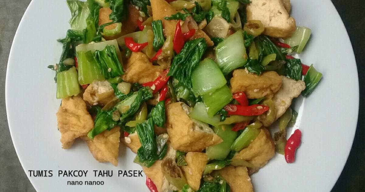 Resep Tumis Pakcoy Tahu Pasek Oleh Nano Nanoo Cookpad