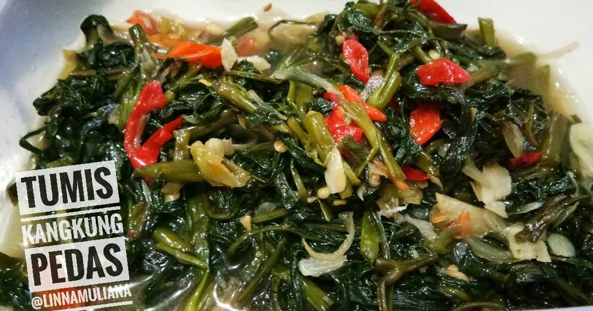 Resep Tumis Kangkung Pedas Oleh Linna Cookpad