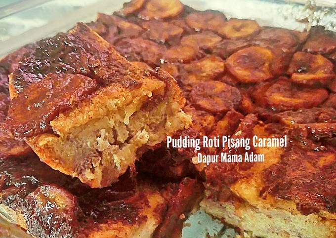 Resep Pudding Roti Pisang Caramel Oleh Adam S Mommy Cookpad