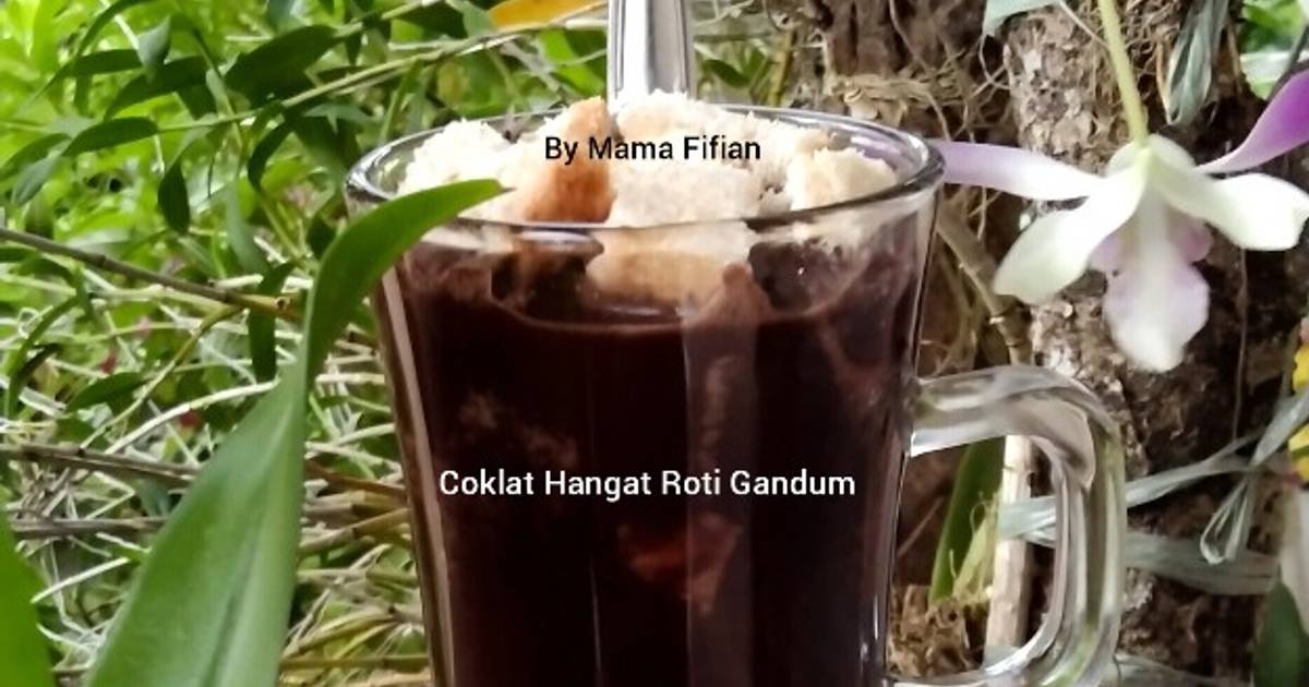 Resep Coklat Hangat Roti Gandum Oleh Lanjarsih Mama Fifian