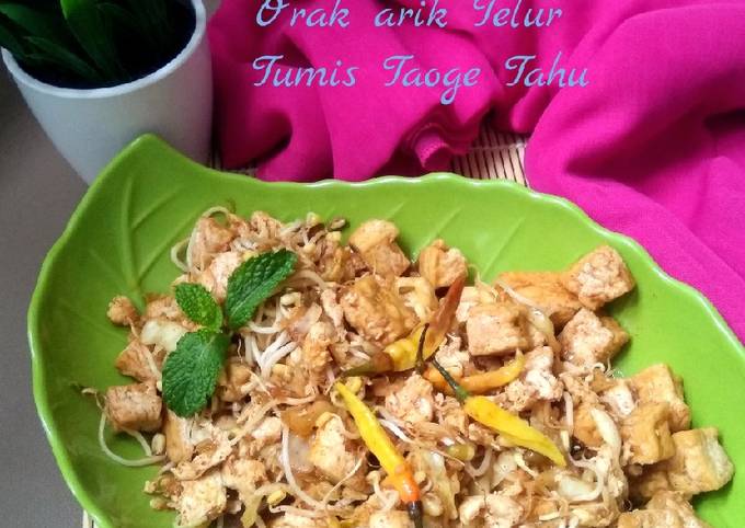 Resep Tumis Taoge Tahu Orak Arik Telur Oleh DEWI SARASWATI Cookpad