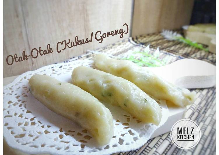 Resep Otak-Otak Kukus/Goreng Oleh Melz Kitchen