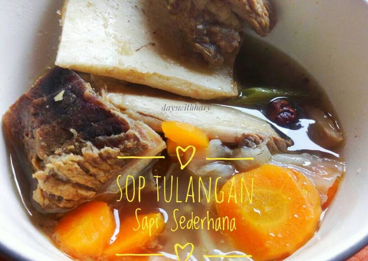 cara membuat Sop Tulangan Sapi Sederhana