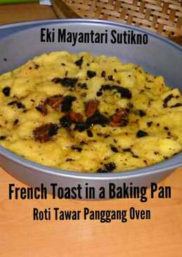 Roti Panggang Oven (French Toast In a Baking Pan)