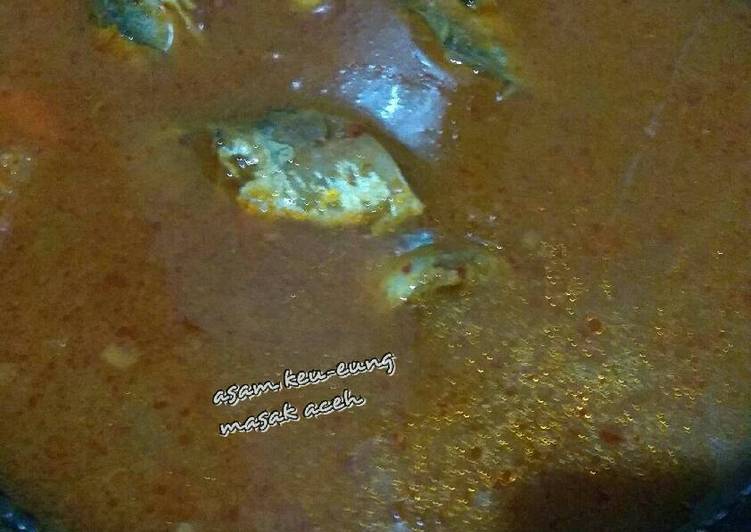 Resep Ikan kuah Asam Keu-eung (asam-pedas) masakan aceh tulend Kiriman
dari Hayatun Nufus IsMa
