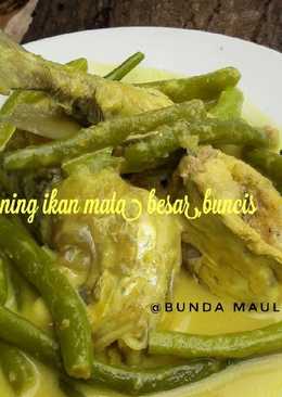 Gulai kuning ikan mata besar,buncis