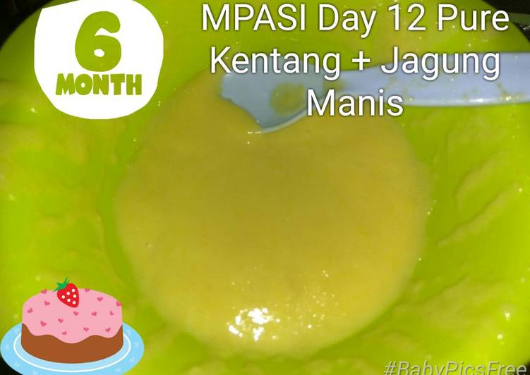 cara membuat MPASI 6m Day 12 Pure Kentang + Jagung Manis