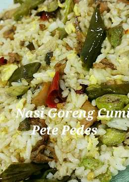 NASI GORENG CUMI PETE PEDES
