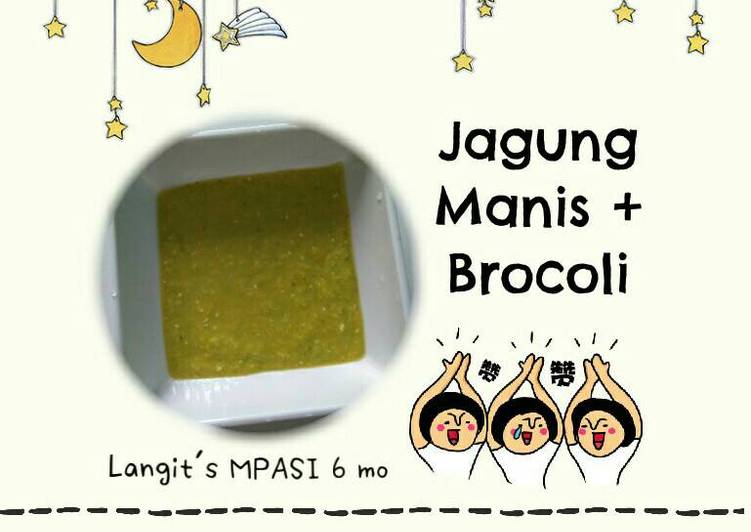 resep lengkap untuk MPASI Brokoli + Jagung Manis (6 bulan)