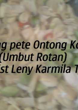"OSENG PETE ONTONG KOTOK" (UMBUT ROTAN)