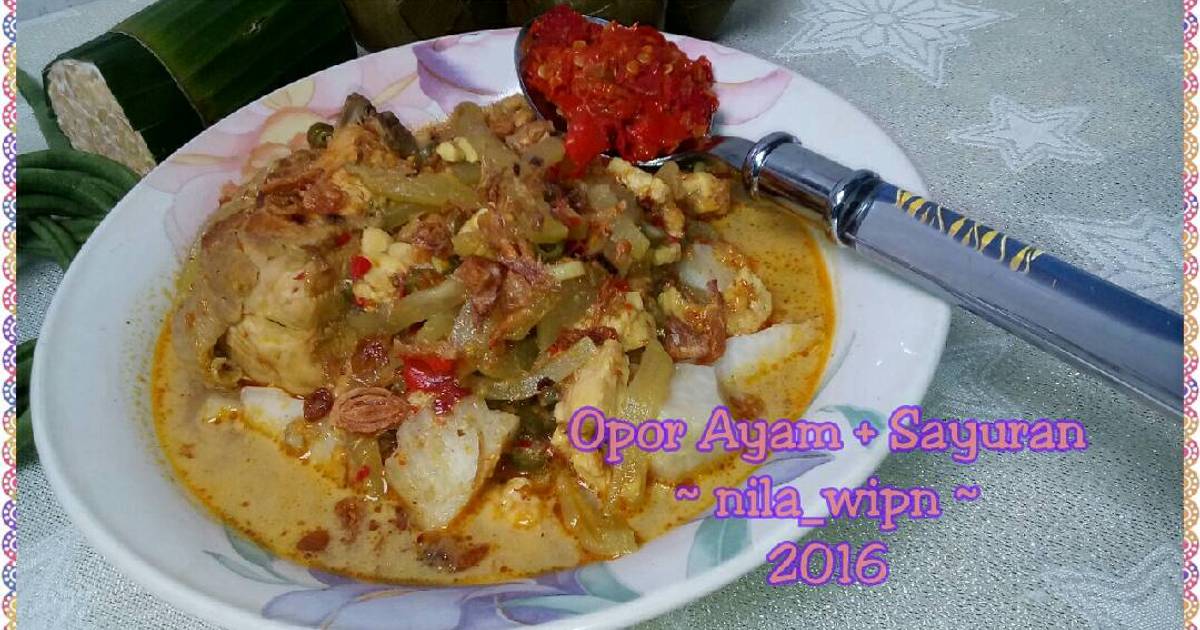 Resep Opor Ayam + Sayuran oleh Nila Setiawan (Wipn Kitchen 