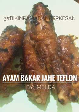 Ayam Bakar Jahe Teflon #BikinRamadanBerkesan