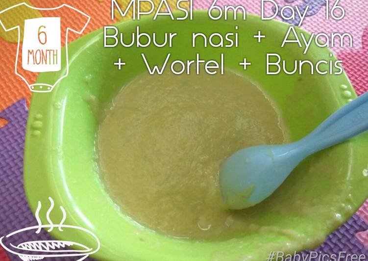 resep MPASI 6m Day 16 Bubur nasi+ Ayam+ Wortel + Buncis