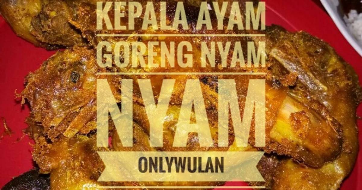 78 resep kepala ayam goreng enak dan sederhana - Cookpad