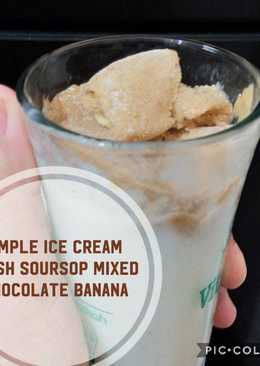 Simple ice cream "fresh soursop mixed chocolate banana"