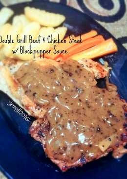 Double Grill Beef & Chicken Steak w/ Blackpepper Sauce