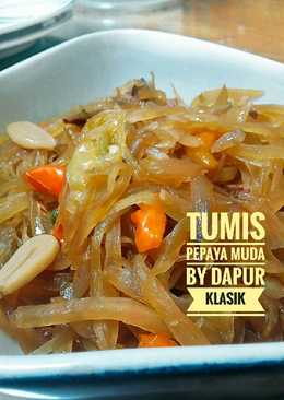 Tumis pepaya muda pedas