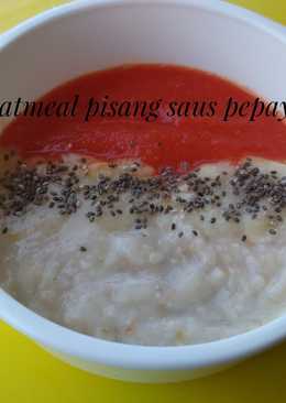 Mpasi 8 bulan Oatmeal pisang saus pepaya