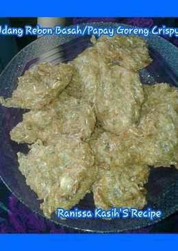 Udang Rebon Basah/Papay Goreng Crispyð