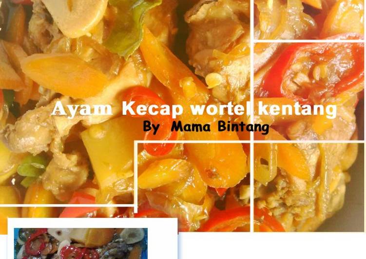 resep lengkap untuk Ayam Kecap Kentang Wortel