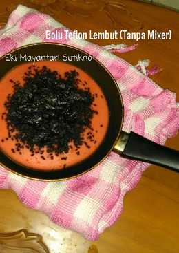 Bolu Teflon Lembut (Tanpa Mixer)