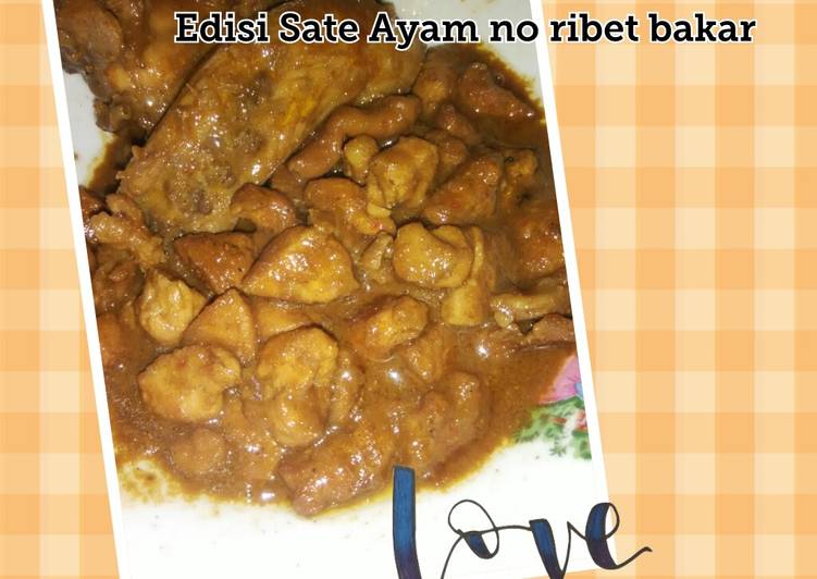 Resep Sate Ayam no ribet Bakar Oleh Eva Magdalena P