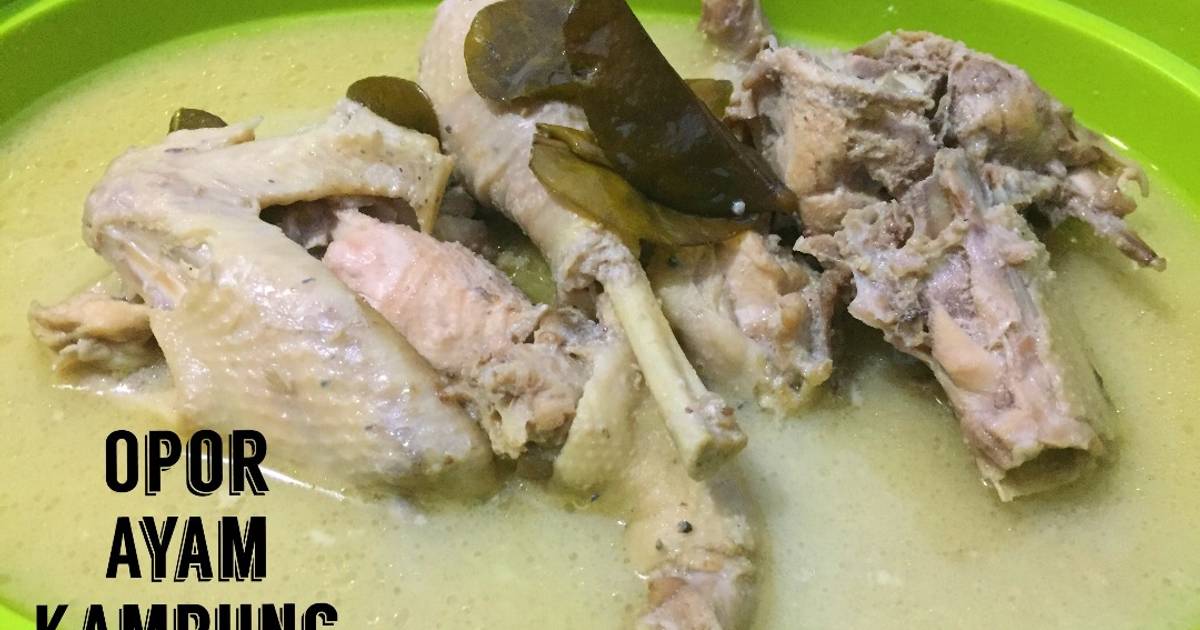 Resep Opor Ayam Kampung oleh Dian Arisa - Cookpad