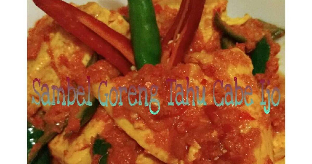  Resep Sambal Goreng Tahu Cabe Ijo oleh Lia Soeryana Cookpad