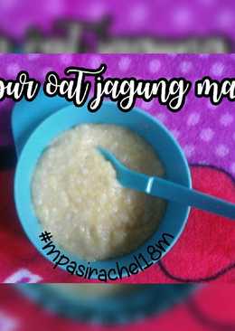 Bubur Oat Jagung Manis - MPASIrachel18m