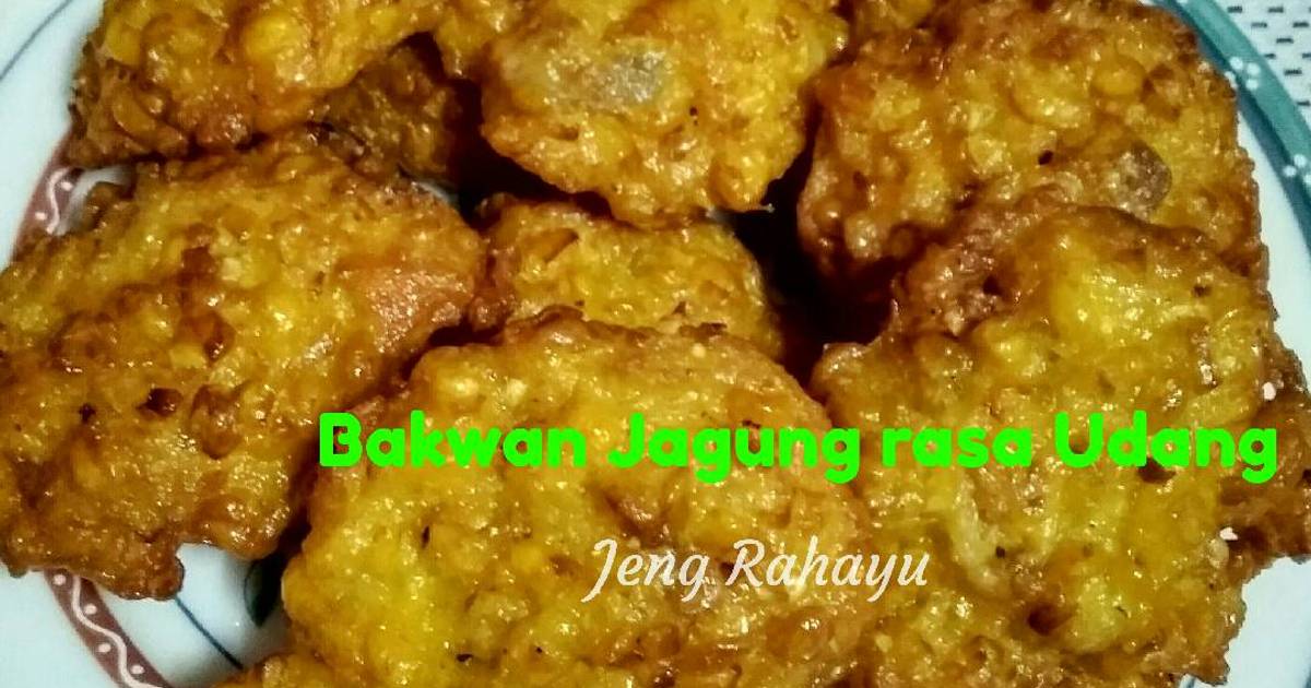 192 resep bakwan jagung udang enak dan sederhana Cookpad