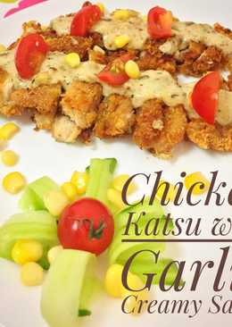 Chicken Katsu with Garlic Creamy Sauce (original by me)