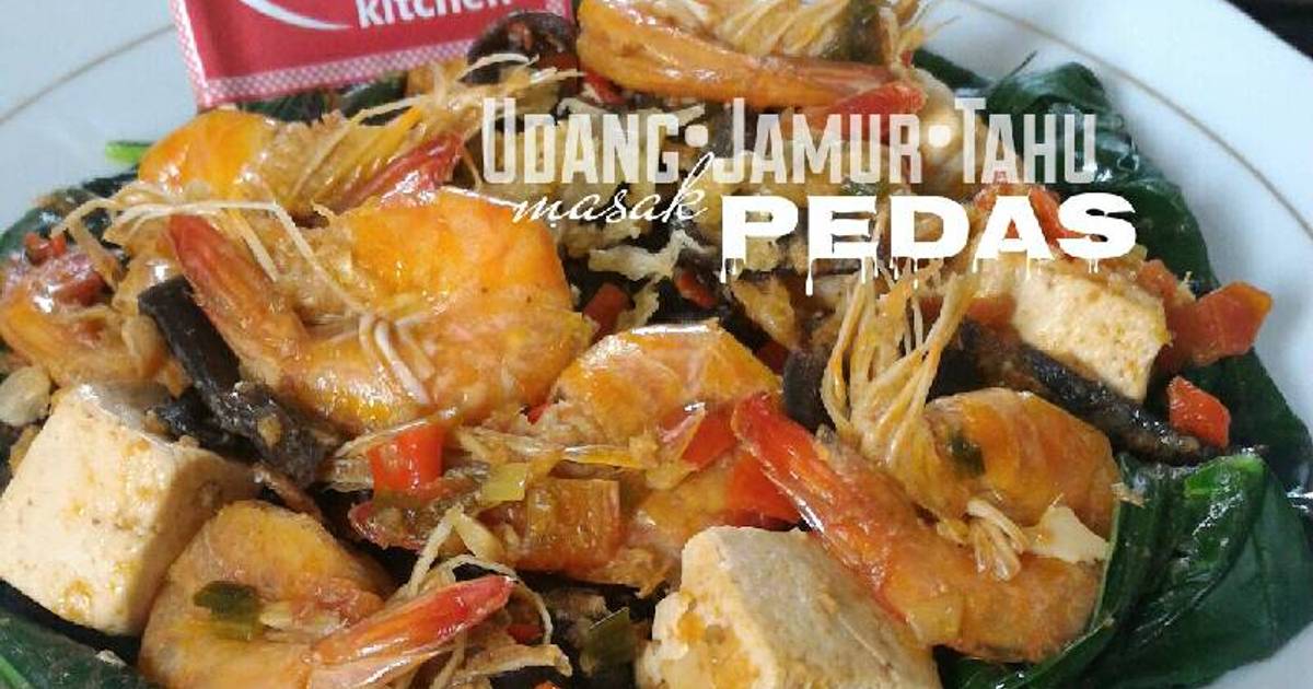  Resep  Udang  Jamur Tahu  Pedas  oleh Nancy Firstiant s 