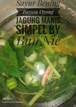 Sayur bening Bayem oyong jagung manis simpel segeerr