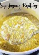 Sup Jagung Kepiting (Egg Drop Soup)