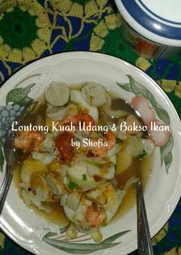 Lontong Kuah Udang & Bakso Ikan