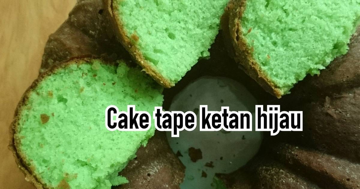 Resep Cake Tape Ketan Hijau oleh Maria Stefianie Titik - Cookpad