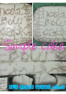 simple sponge cake (sponge cake sederhara, bgtz....) cocok untuk snack anak, ato teman minum teh