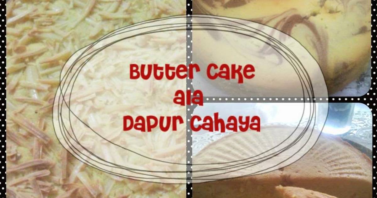 Resep Butter Cake ala Dapur Cahaya