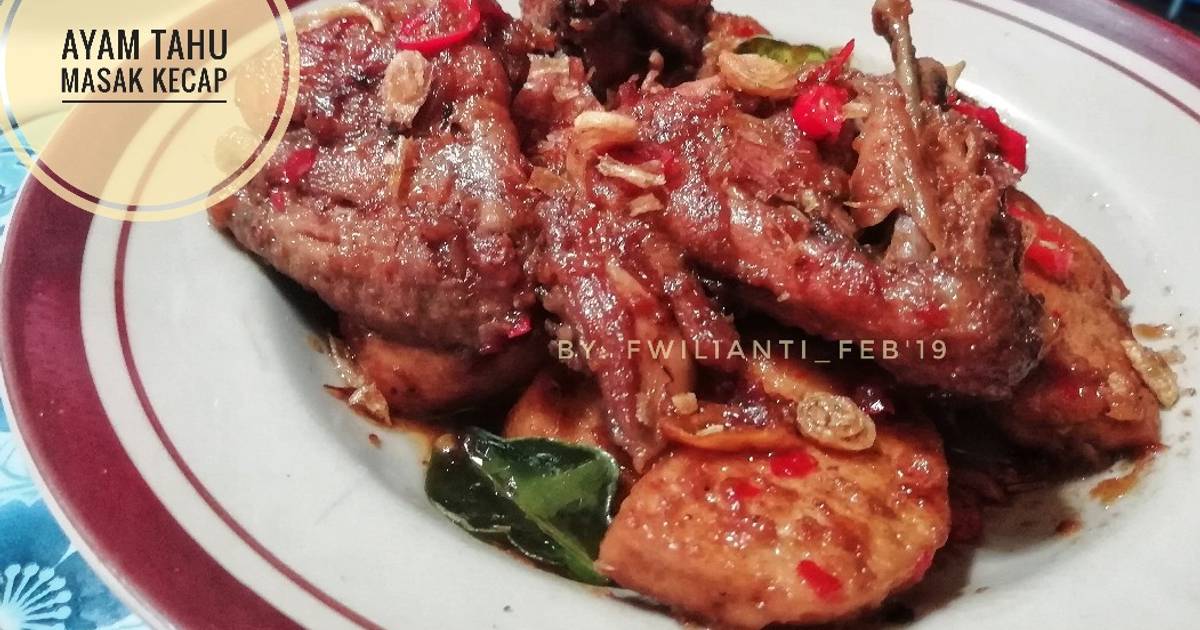 3.965 resep ayam tahu kecap enak dan sederhana - Cookpad