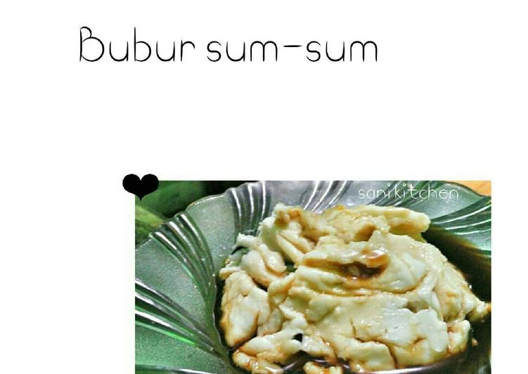 Resep Bubur sum-sum tanpa santan Karya sani sanii