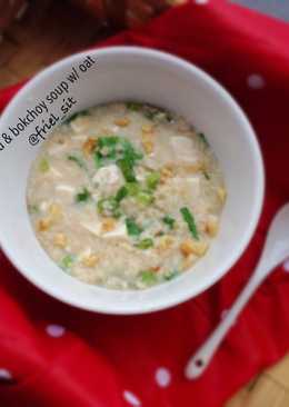 Tofu & bokchoy soup with oat