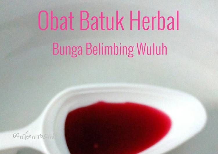 Resep Obat  Batuk  Herbal dari  Bunga Belimbing Wuluh oleh 